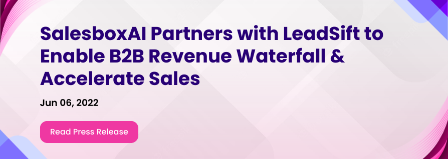 SalesboxAI Partners with LeadSift to Enable the B2B Revenue Waterfall & Accelerate Sales