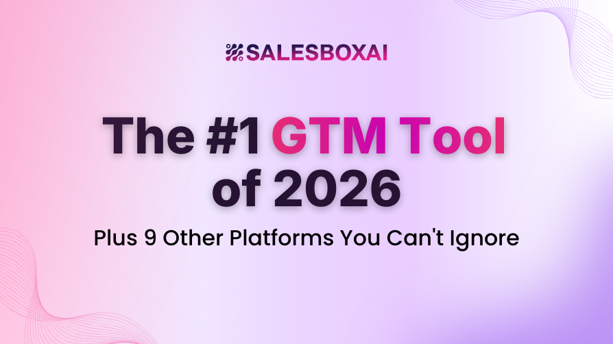 Top 10 GTM Tools & Platforms for 2026 — In-Depth Review