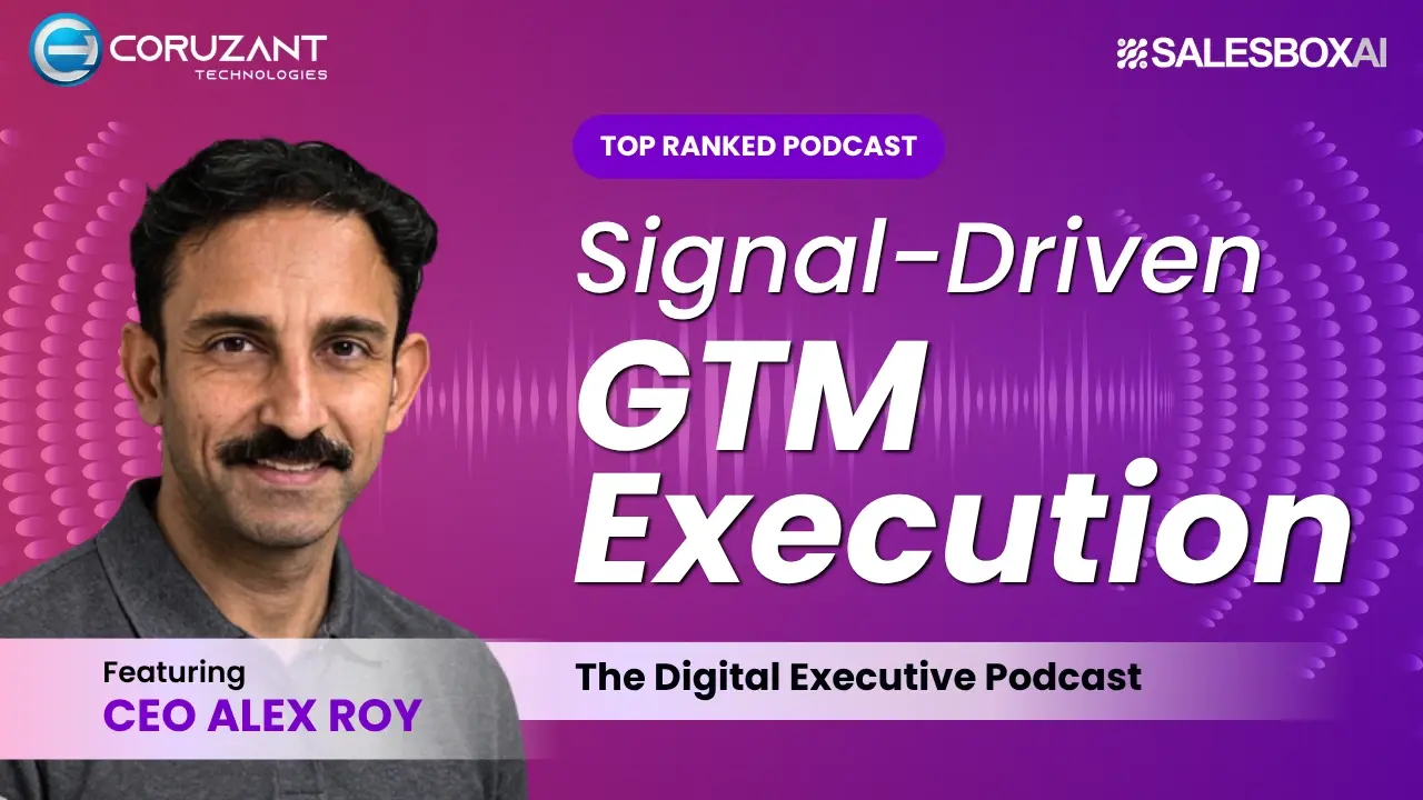 Signal-Driven GTM Execution | The Digital Executive Podcast ft. CEO Alex Roy